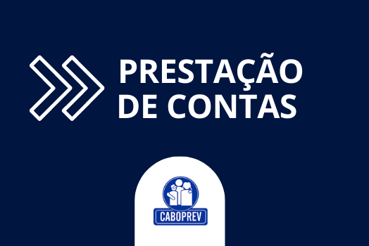 Caboprev realizará Prestação de Contas Virtual do exercício de 2020