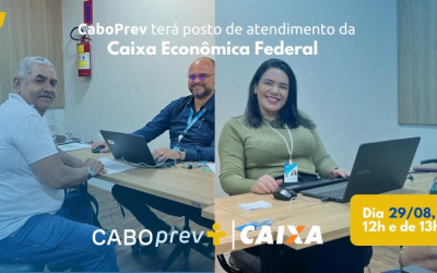 Posto Caixa Econômica do Caboprev vai atender servidores e servidoras ativos da Prefeitura do Cabo de Santo Agostinho além de aposentados e pensionistas.